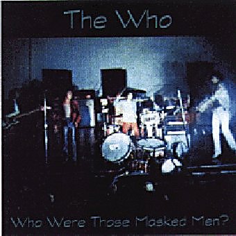 Who Were Those Masked Men? Who Were Those Masked Men?
