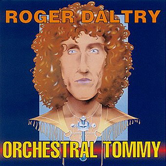 Roger Daltrey: Orchestral Tommy