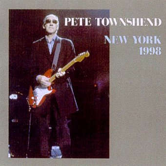 Pete Townshend: New York 1998 Pete Townshend: New York 1998