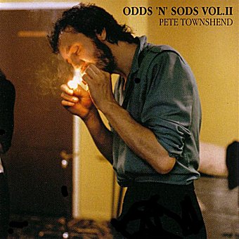 Pete Townshend: ODDS ‘N’ SODS VOL. II Pete Townshend: ODDS ‘N’ SODS VOL. II
