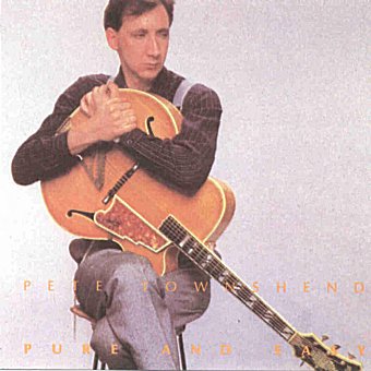 Pete Townshend: Pure And Easy Pete Townshend: Pure And Easy